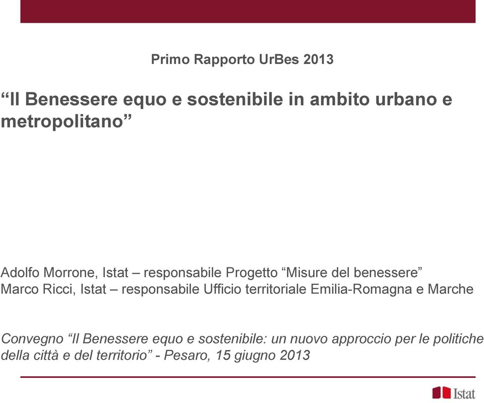 responsabile Ufficio territoriale Emilia-Romagna e Marche Convegno Il Benessere equo e