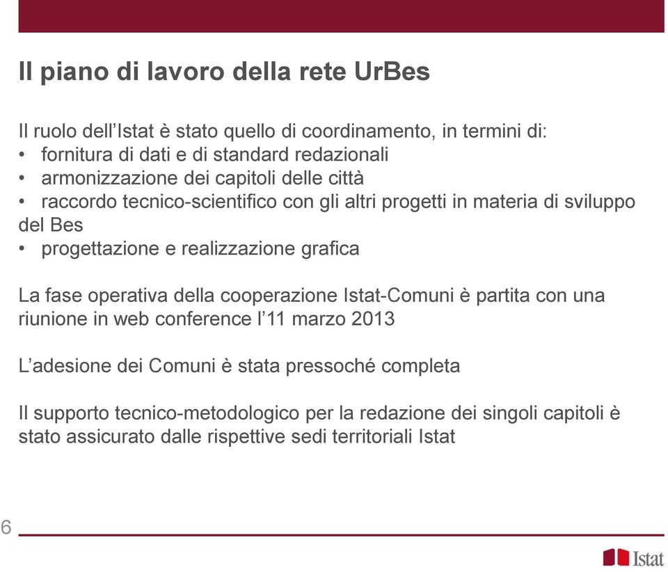 realizzazione grafica La fase operativa della cooperazione Istat-Comuni è partita con una riunione in web conference l 11 marzo 2013 L adesione dei