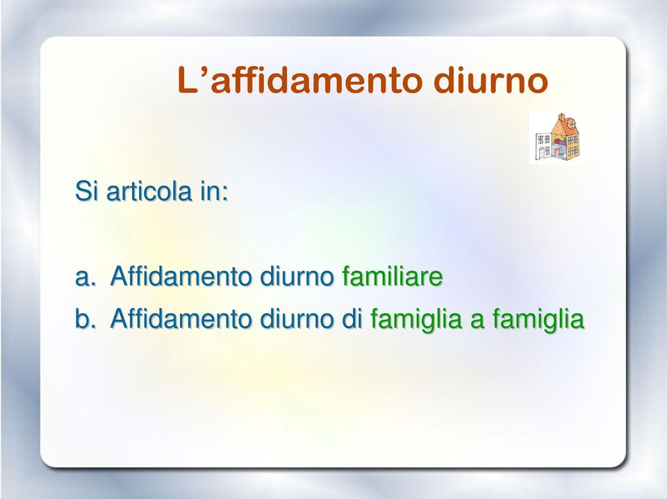 Affidamento diurno familiare