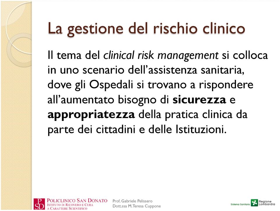 Ospedali si trovano a rispondere all aumentato bisogno di sicurezza e