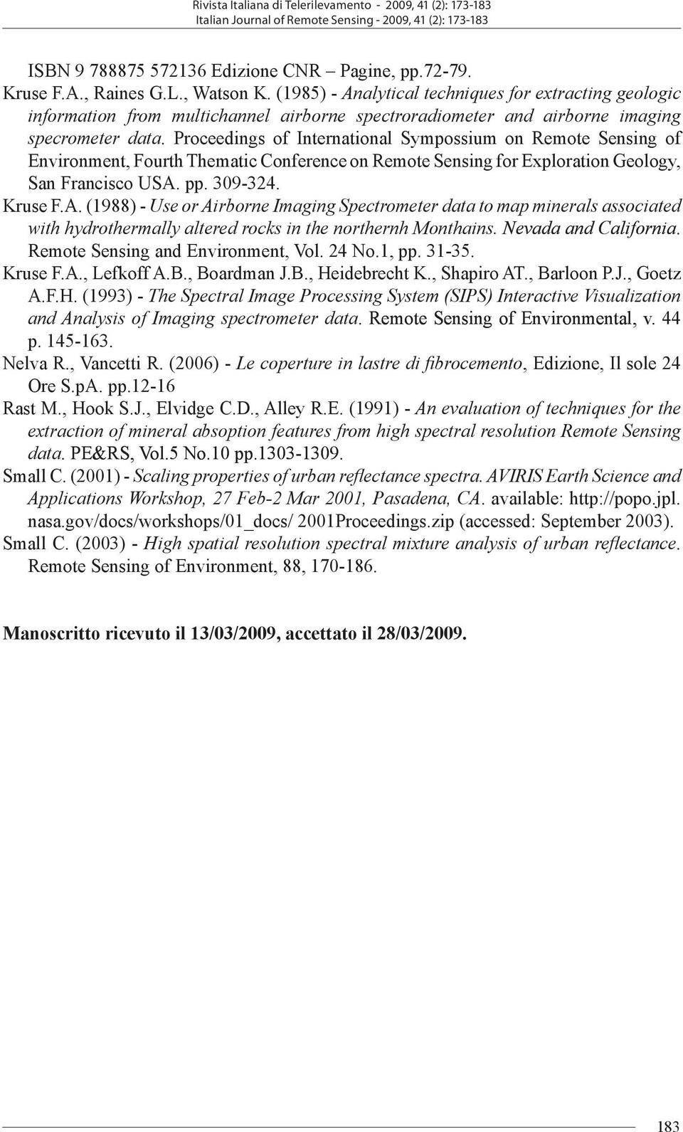 Proceedings of International Sympossium on Remote Sensing of Environment, Fourth Thematic Conference on Remote Sensing for Exploration Geology, San Francisco USA.