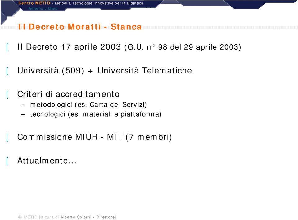 Criteri di accreditamento metodologici (es.