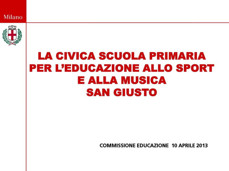 E ALLA MUSICA SAN GIUSTO