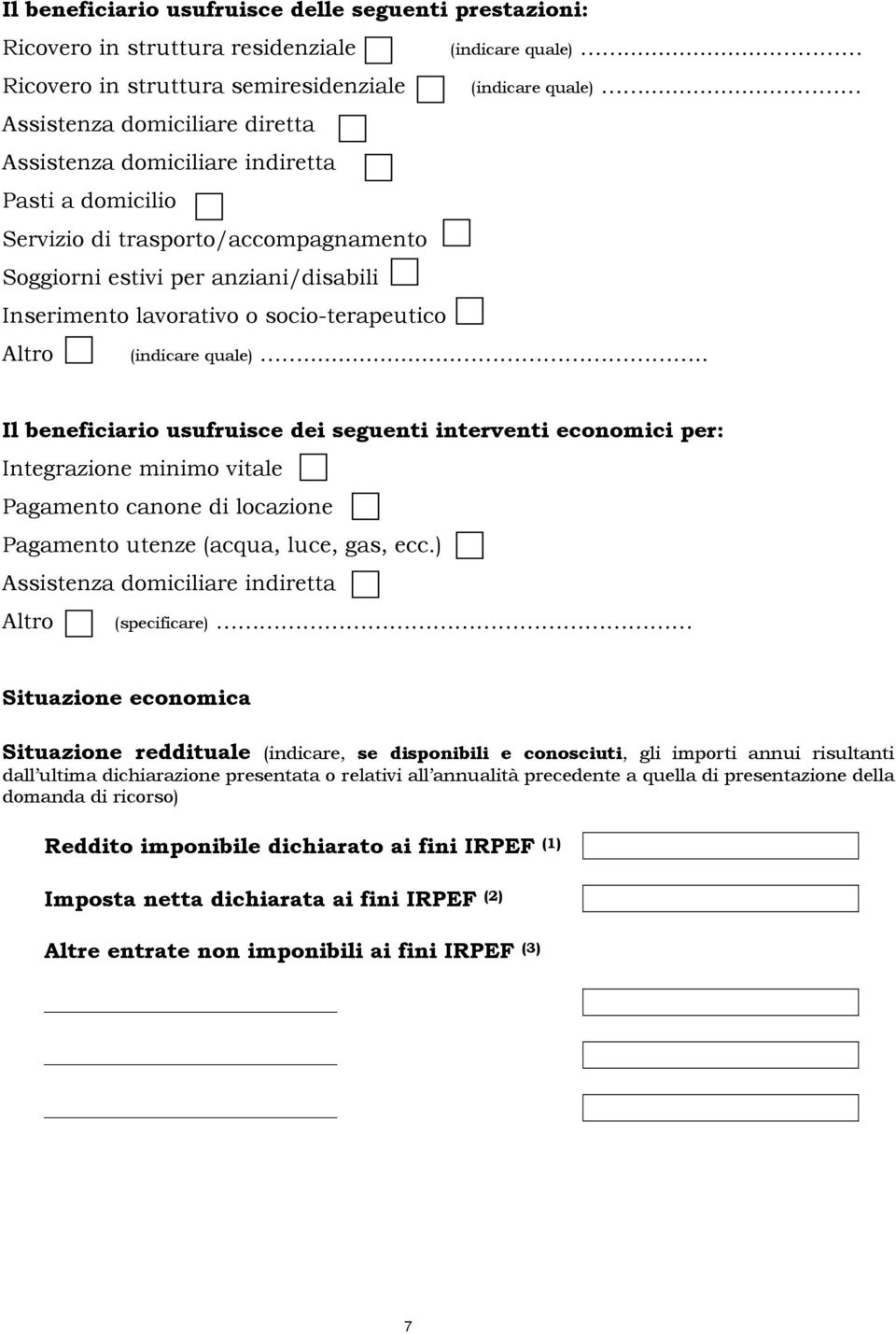 socio-terapeutico Altro (indicare quale).