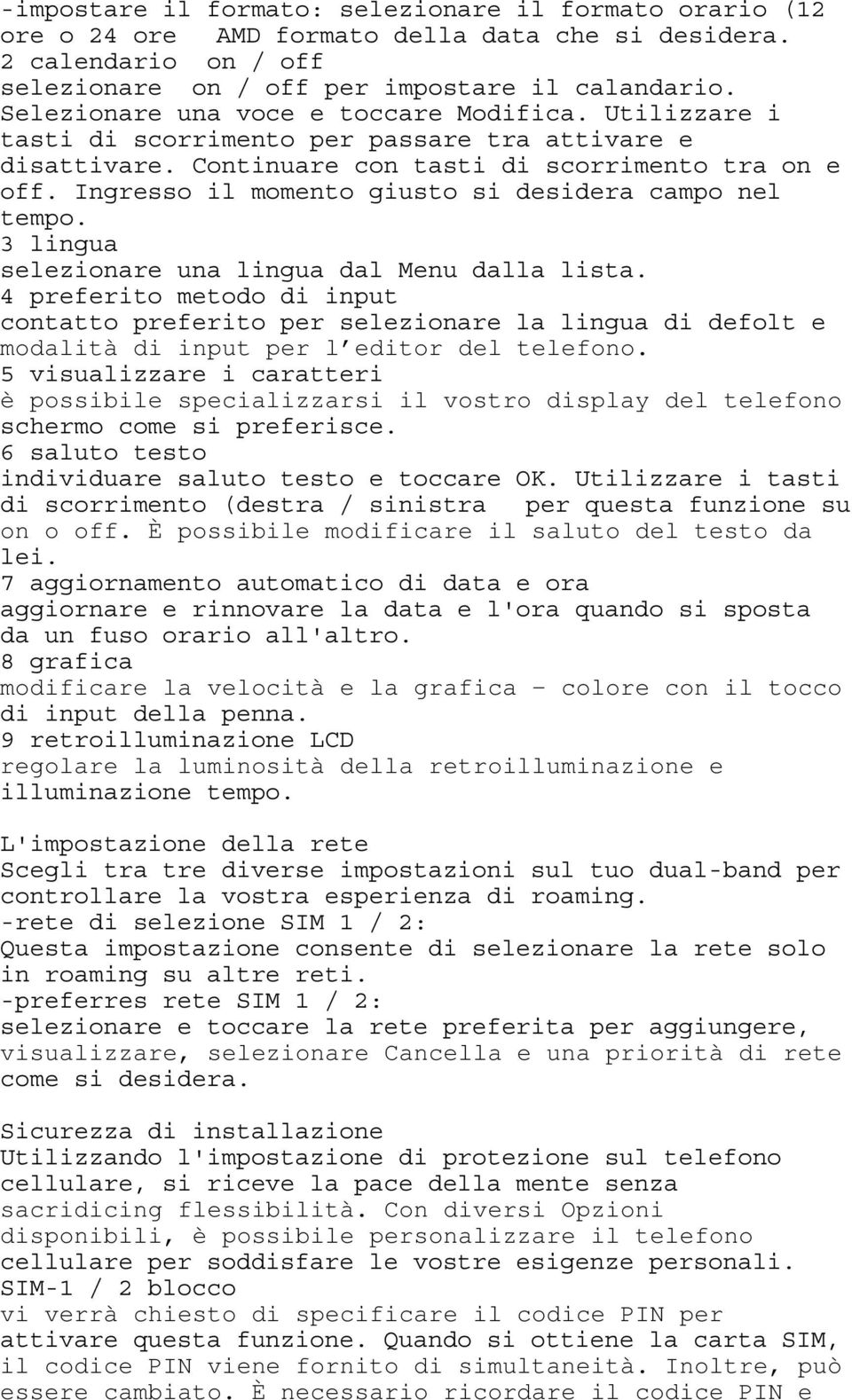 retroilluminazione e visualizzare, selezionare Cancella e una priorità di rete sacridicing flessibilità.