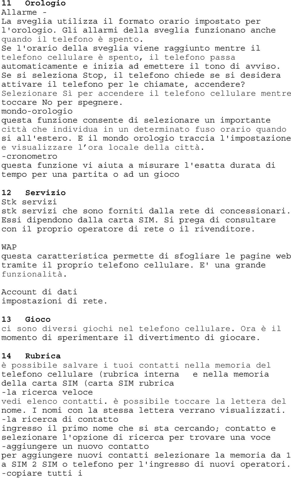 mentre città che individua in un determinato fuso orario quando e visualizzare l ora locale della