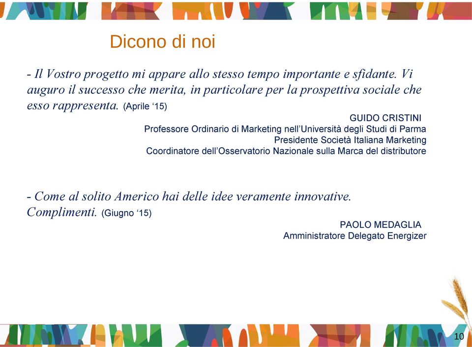 (Aprile 15) GUIDO CRISTINI Professore Ordinario di Marketing nell Università degli Studi di Parma Presidente Società Italiana