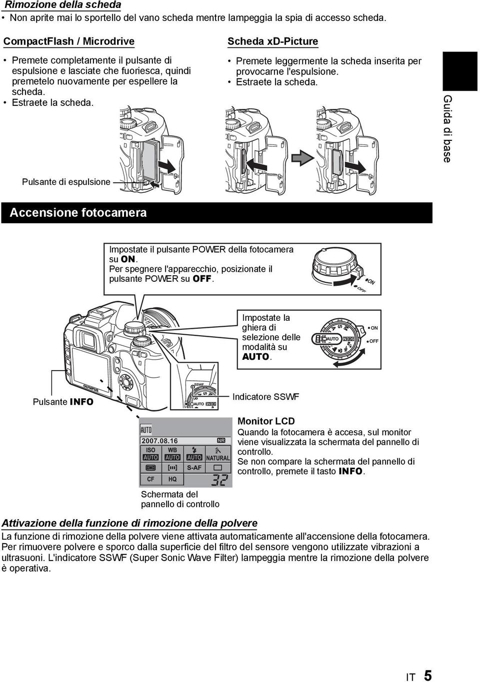 Scheda xd-picture Premete leggermente la scheda inserita per provocarne l'espulsione. Estraete la scheda.