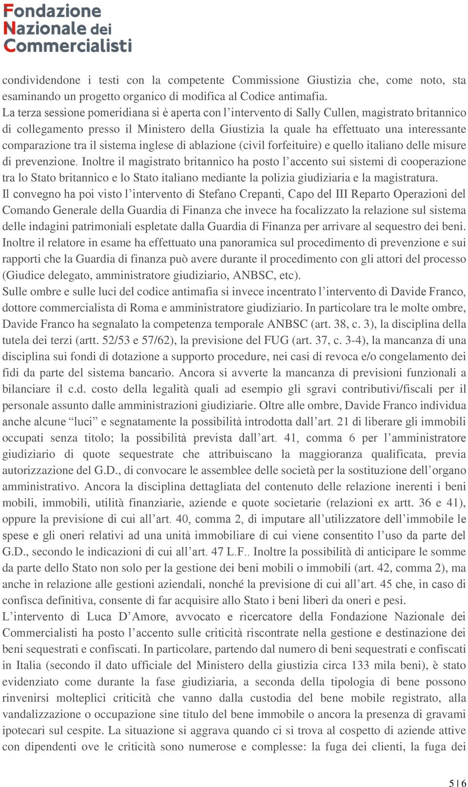 comparazione tra il sistema inglese di ablazione (civil forfeituire) e quello italiano delle misure di prevenzione.