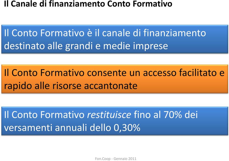 Formativo consente un accesso facilitato e rapido alle risorse