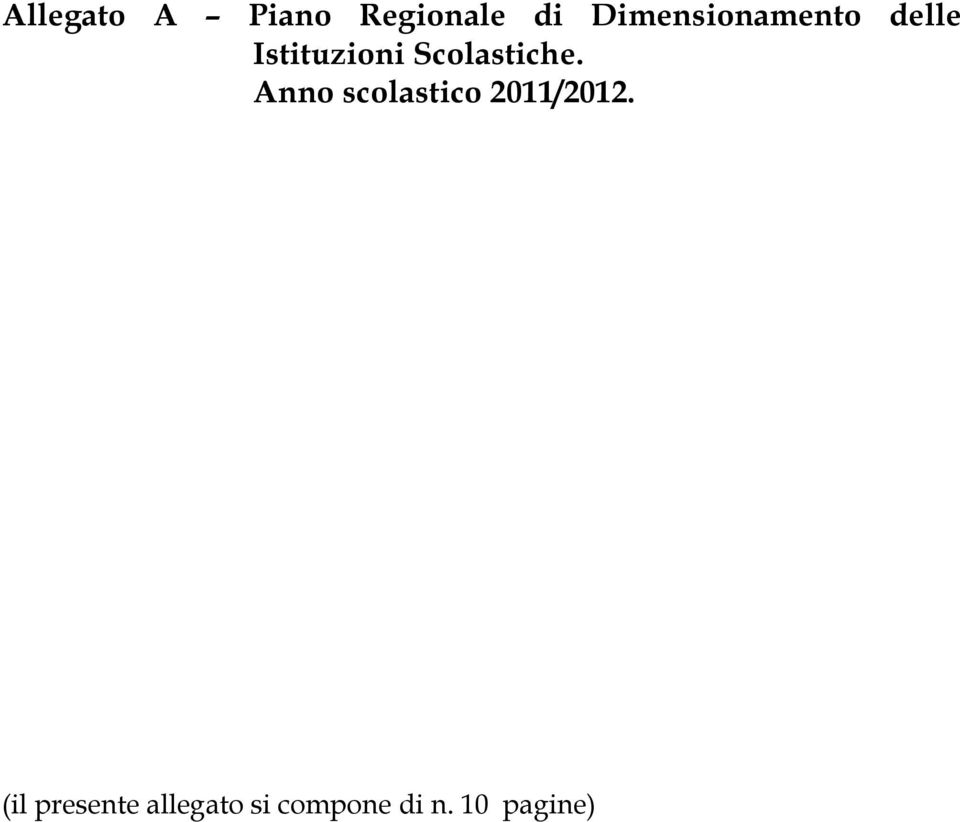 Scolastiche. Anno scolastico 2011/2012.