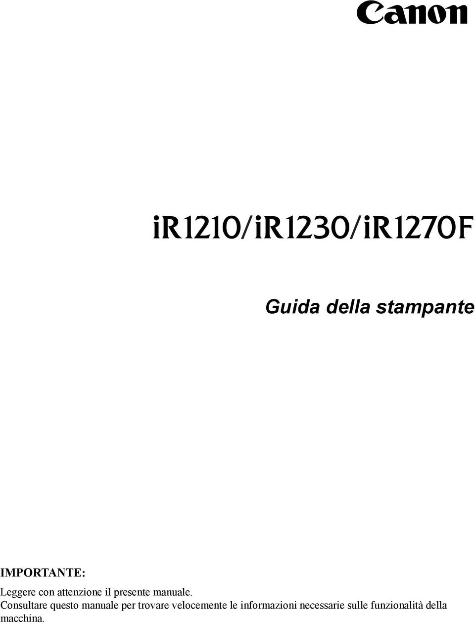 Consultare questo manuale per trovare