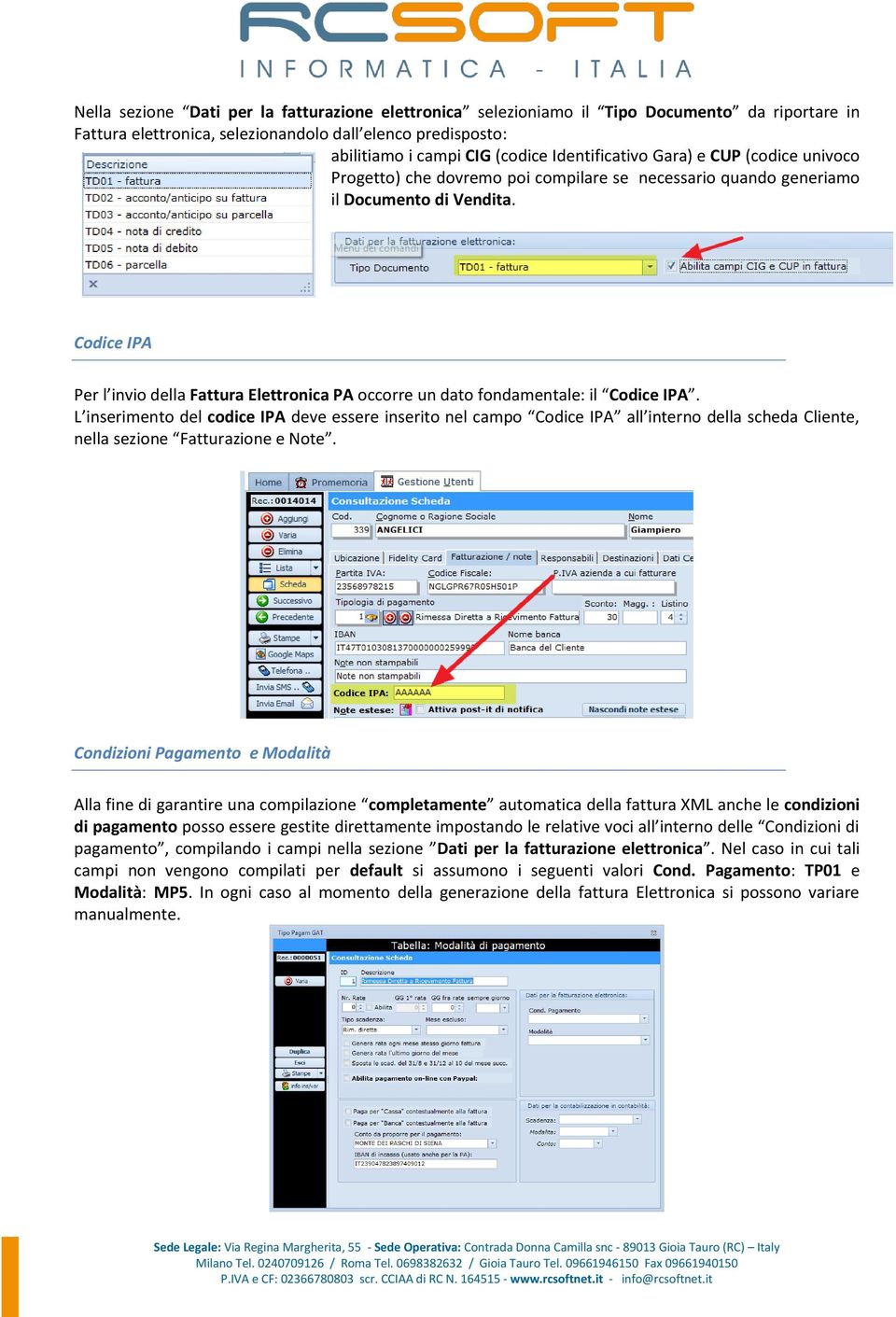 Codice IPA Per l invio della Fattura Elettronica PA occorre un dato fondamentale: il Codice IPA.