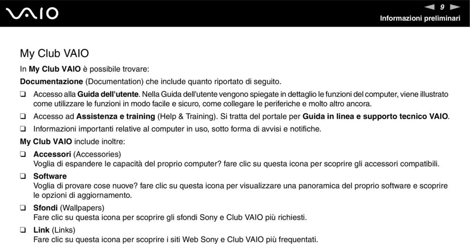 Accesso ad Assistenza e training (Help & Training). Si tratta del portale per Guida in linea e supporto tecnico VAIO.