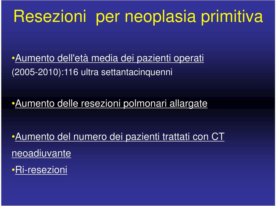 settantacinquenni Aumento delle resezioni polmonari