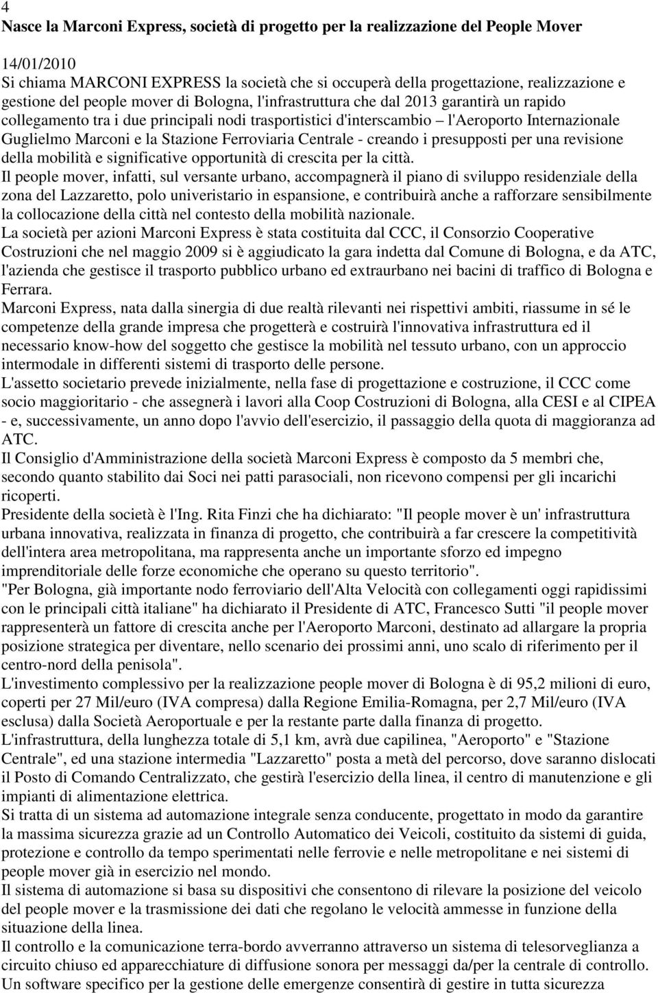 Stazione Ferroviaria Centrale - creando i presupposti per una revisione della mobilità e significative opportunità di crescita per la città.