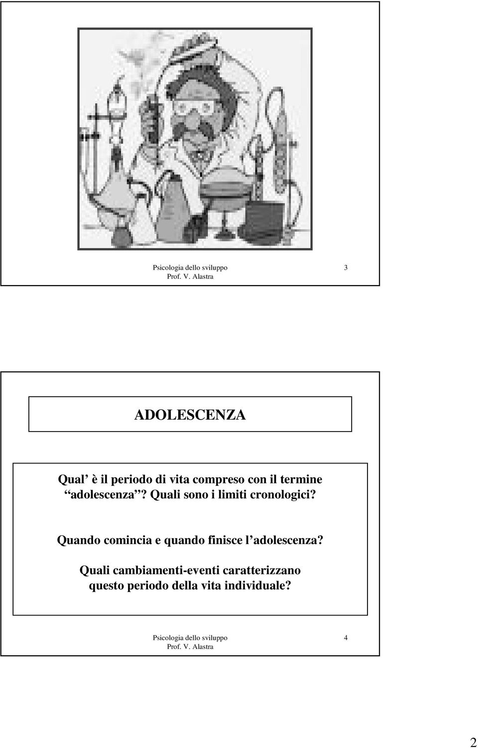 Quando comincia e quando finisce l adolescenza?