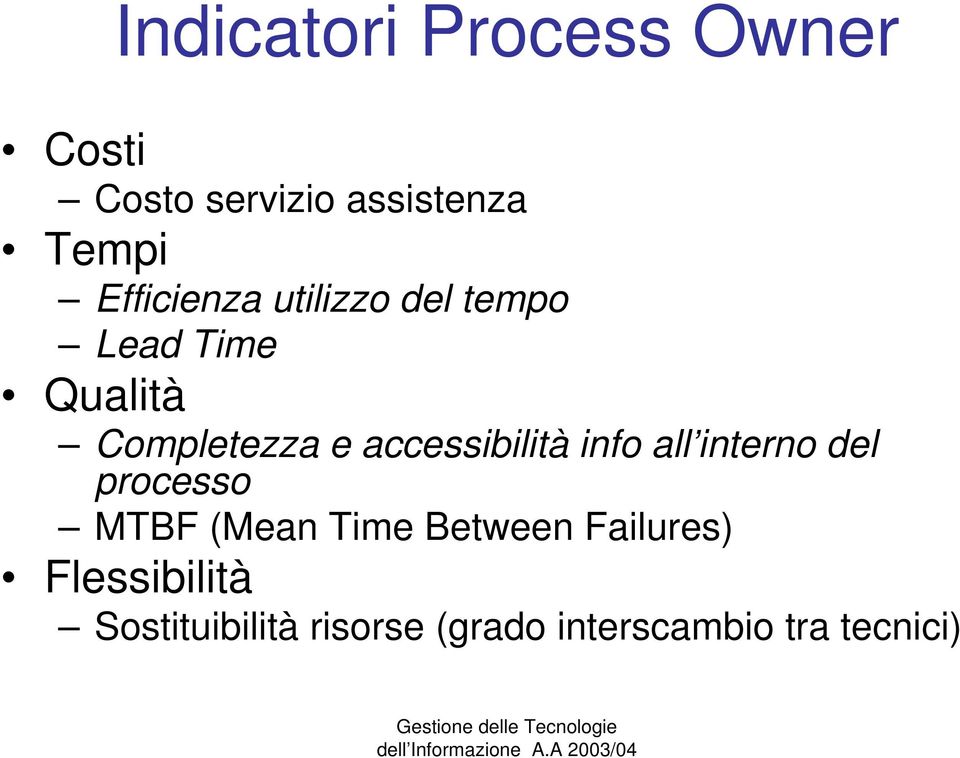 accessibilità info all interno del processo MTBF (Mean Time Between