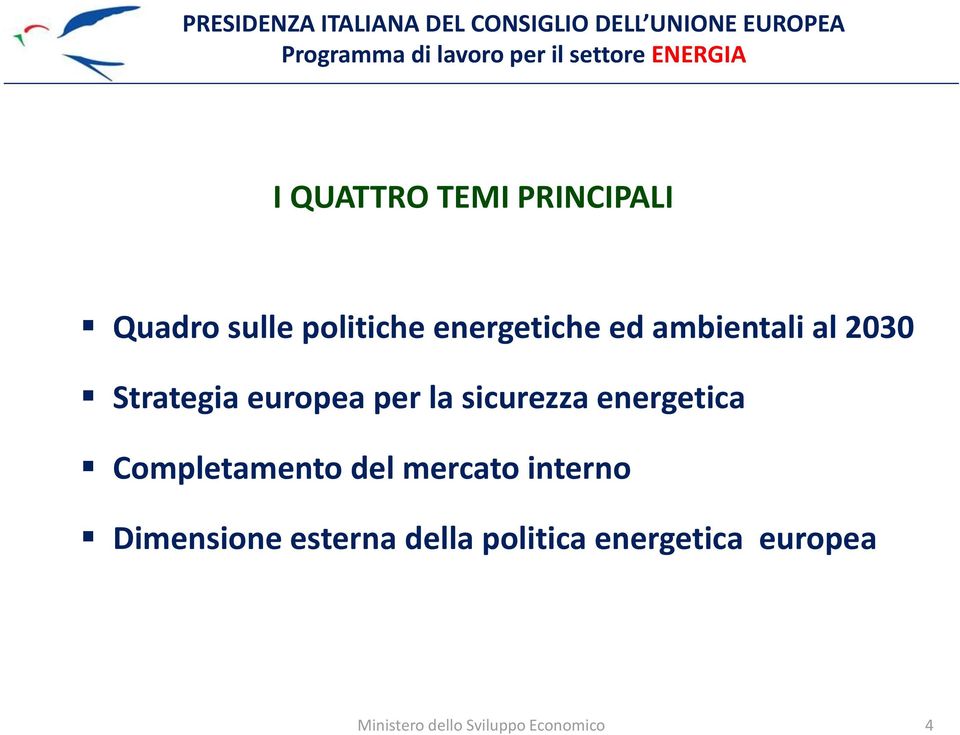 energetica Completamento del mercato interno Dimensione