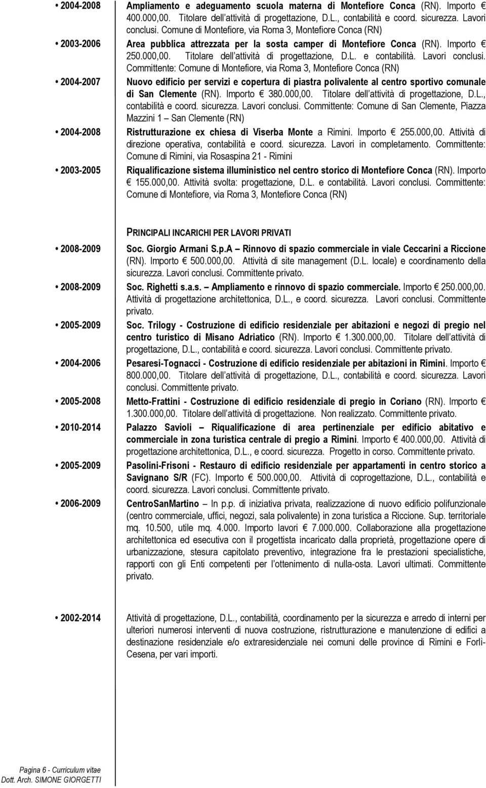 L. e contabilità. Lavori conclusi.