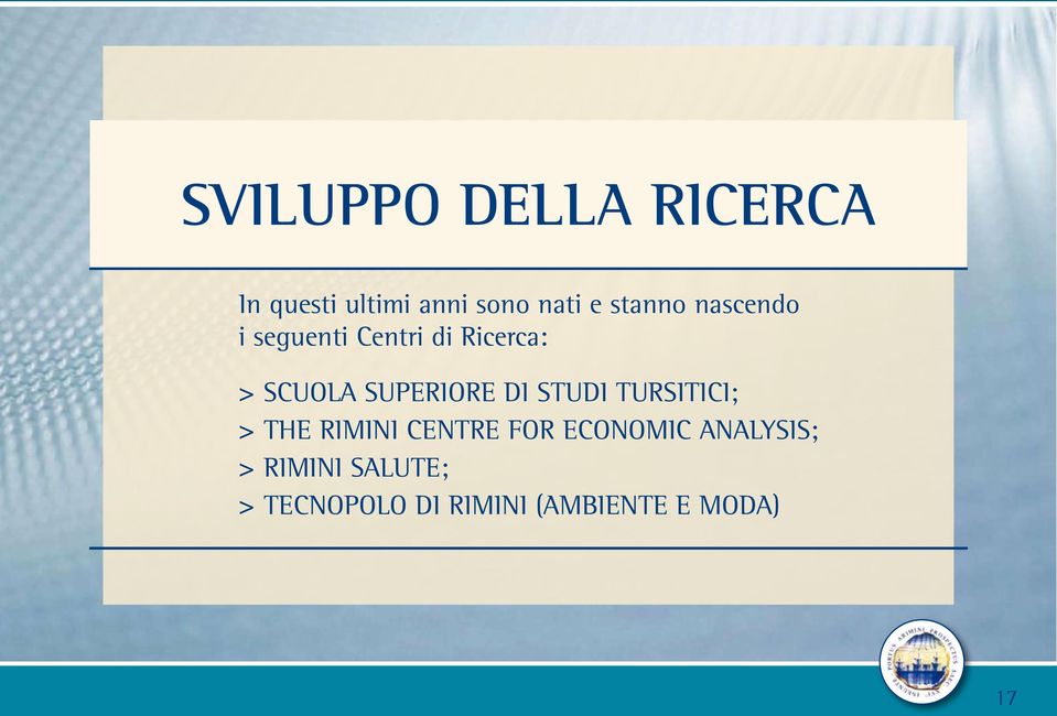 SUPERIORE DI STUDI TURSITICI; > THE RIMINI CENTRE FOR