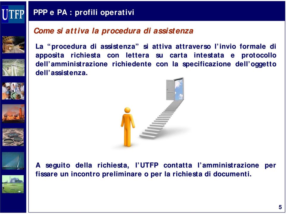 richiedente con la specificazione dell oggetto dell assistenza.