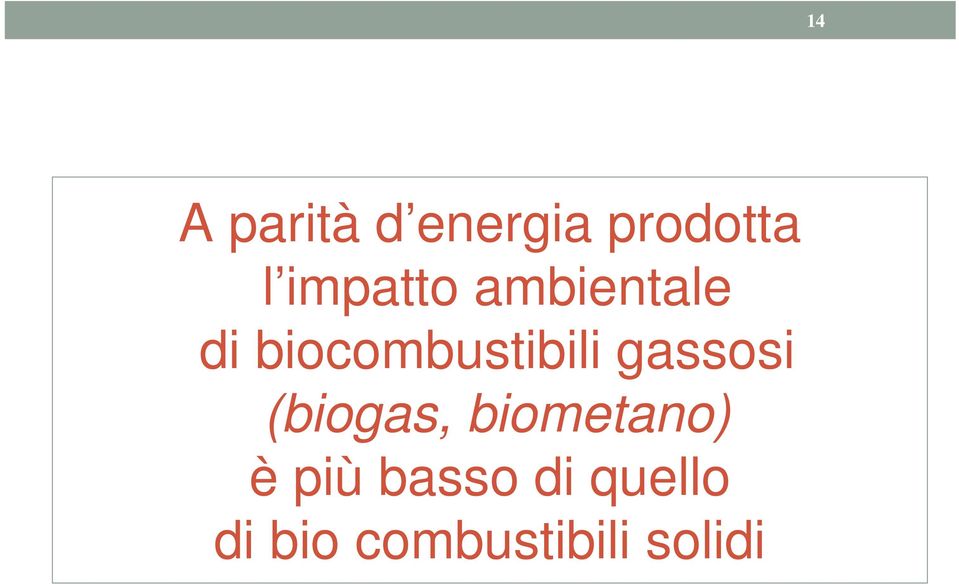 biocombustibili gassosi (biogas,