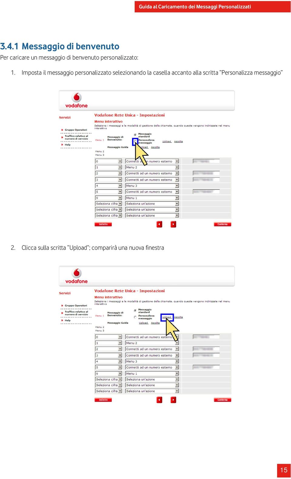 Imposta il messaggio personalizzato selezionando la casella