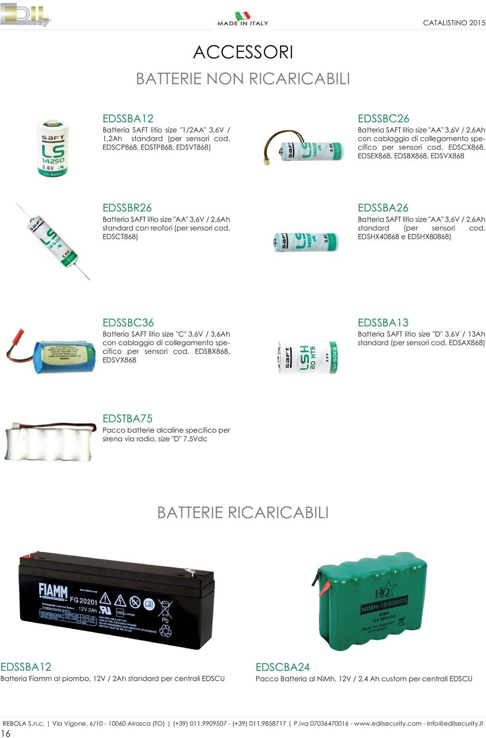 EDSCX868, EDSEX868, EDSBX868, EDSVX868 EDSSBR26 Batteria SAFT litio size "AA" 3,6V / 2,6Ah standard con reofori (per sensori cod.