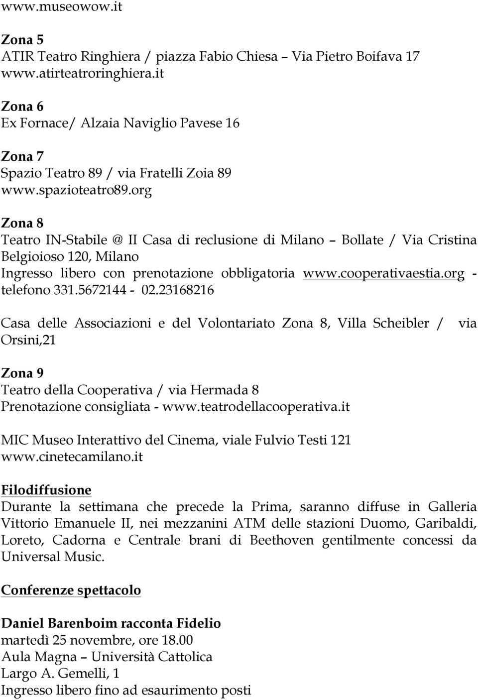 org Zona 8 Teatro IN-Stabile @ II Casa di reclusione di Milano Bollate / Via Cristina Belgioioso 120, Milano Ingresso libero con prenotazione obbligatoria www.cooperativaestia.org - telefono 331.