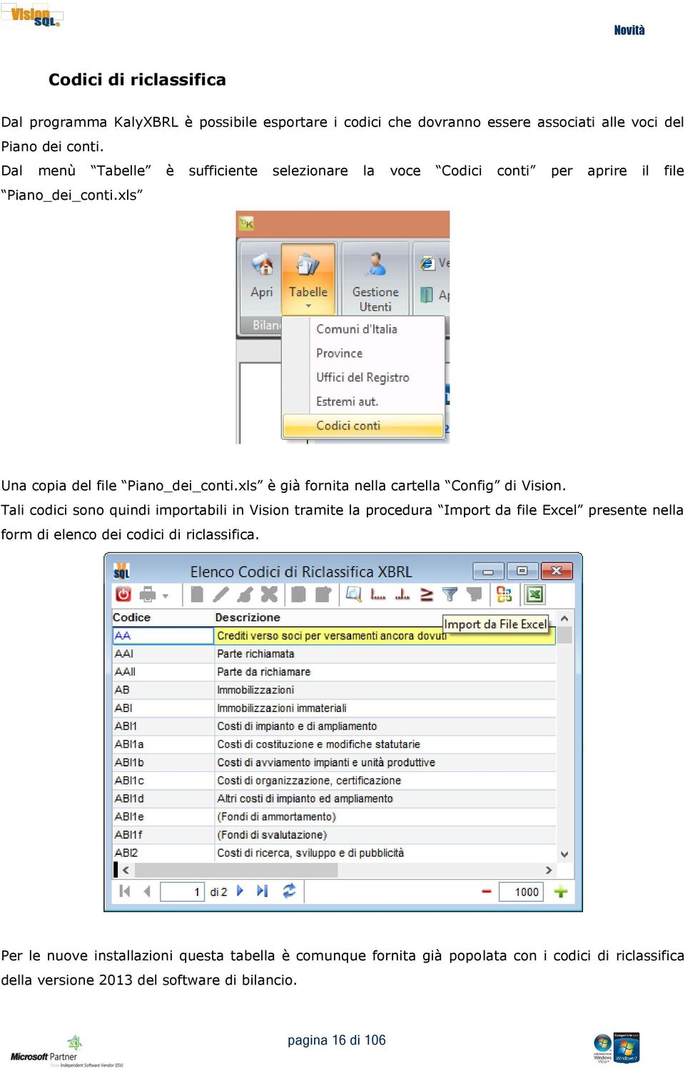 xls è già fornita nella cartella Config di Vision.