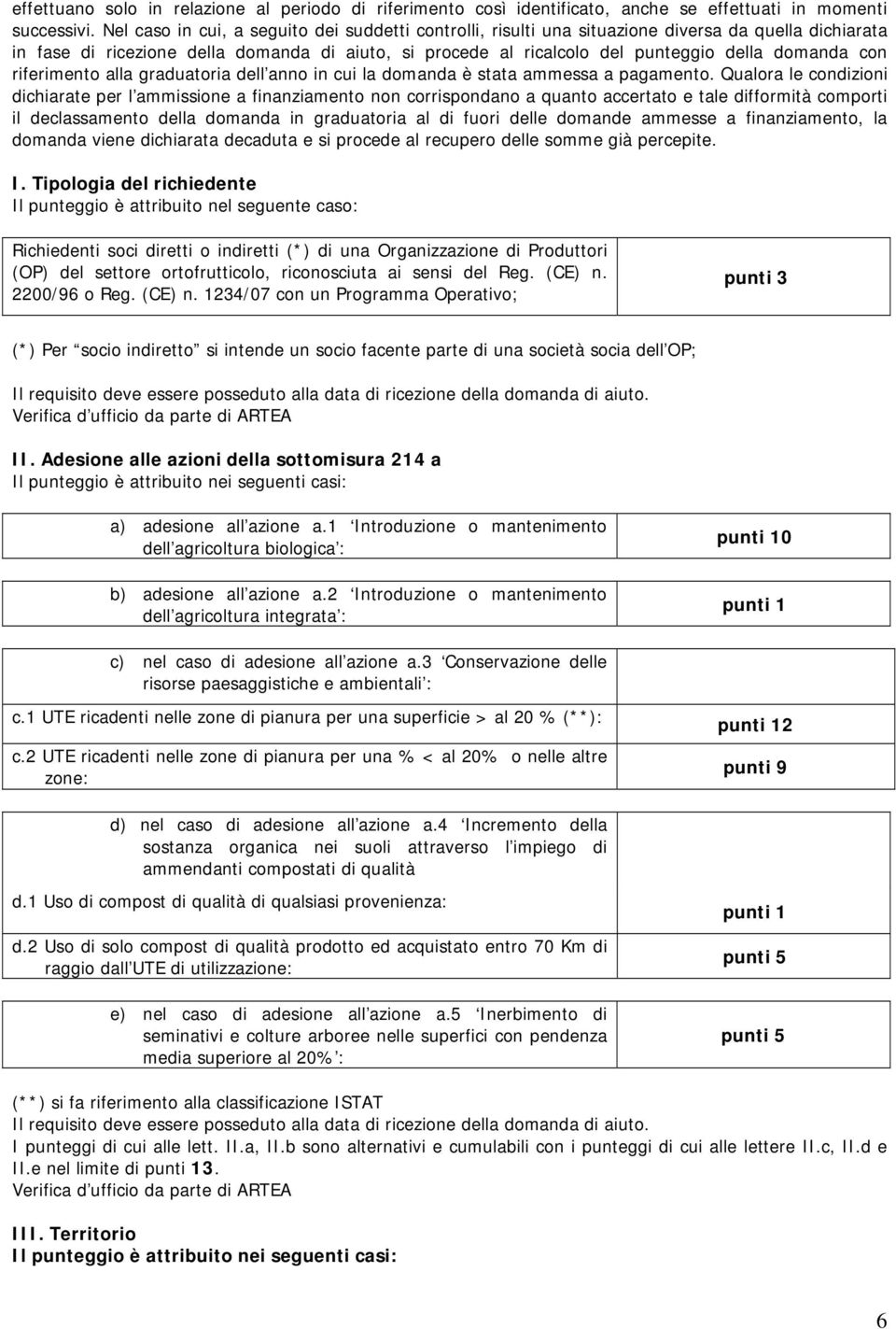 con riferimento alla graduatoria dell anno in cui la domanda è stata ammessa a pagamento.