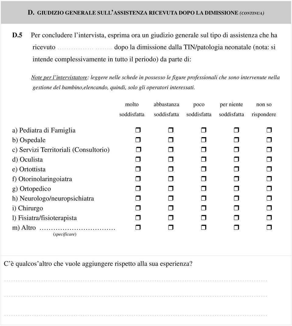 professionali che sono intervenute nella gestione del bambino,elencando, quindi, solo gli operatori interessati.