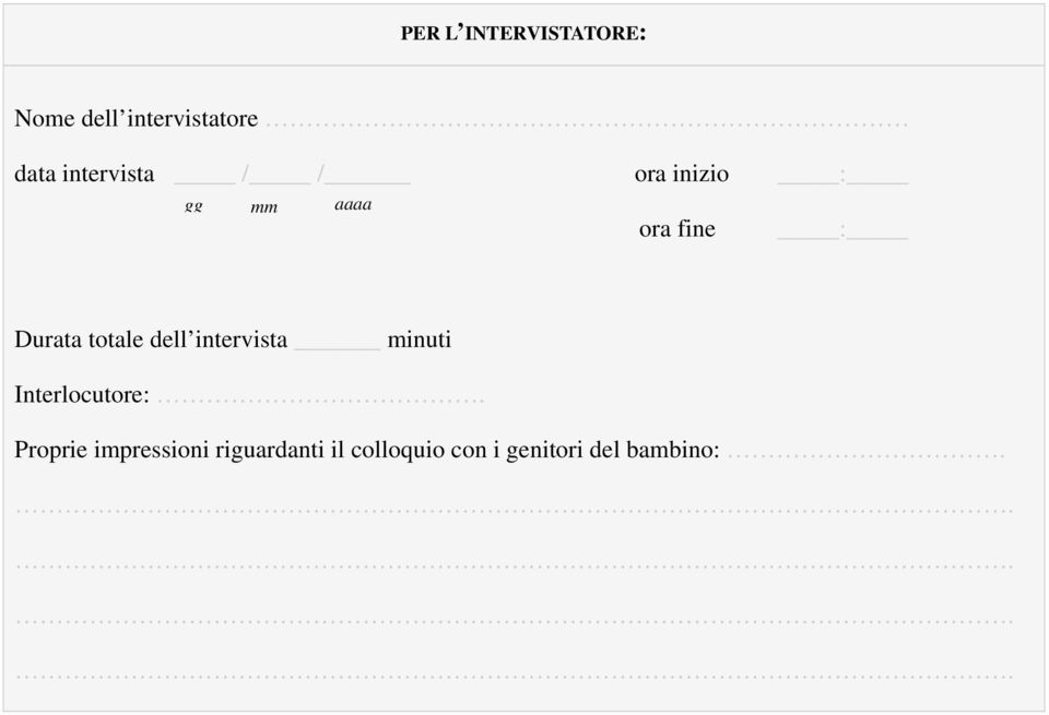 totale dell intervista minuti Interlocutore:.