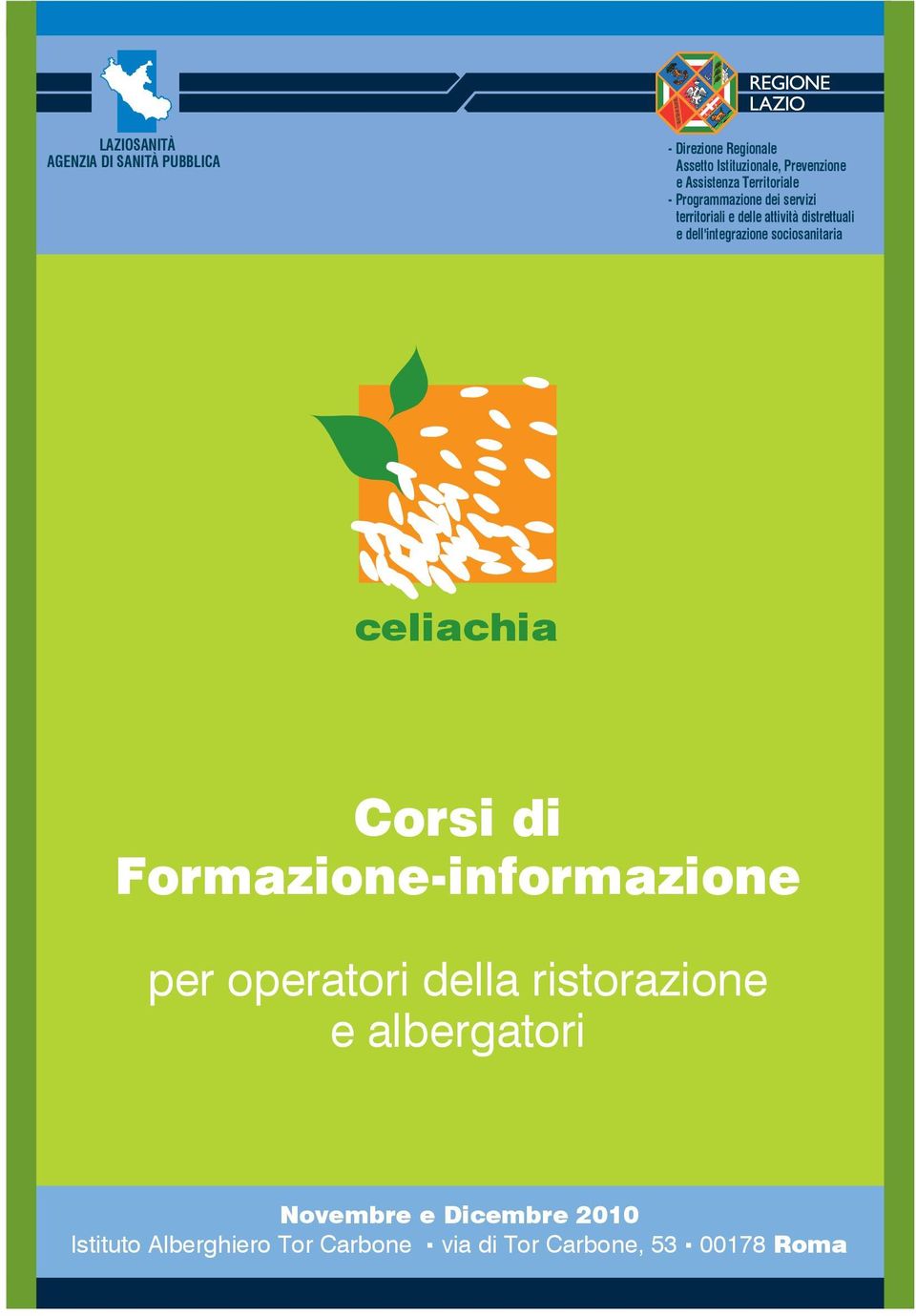 dell'integrazione sociosanitaria celiachia Corsi di Formazione-informazione per operatori della