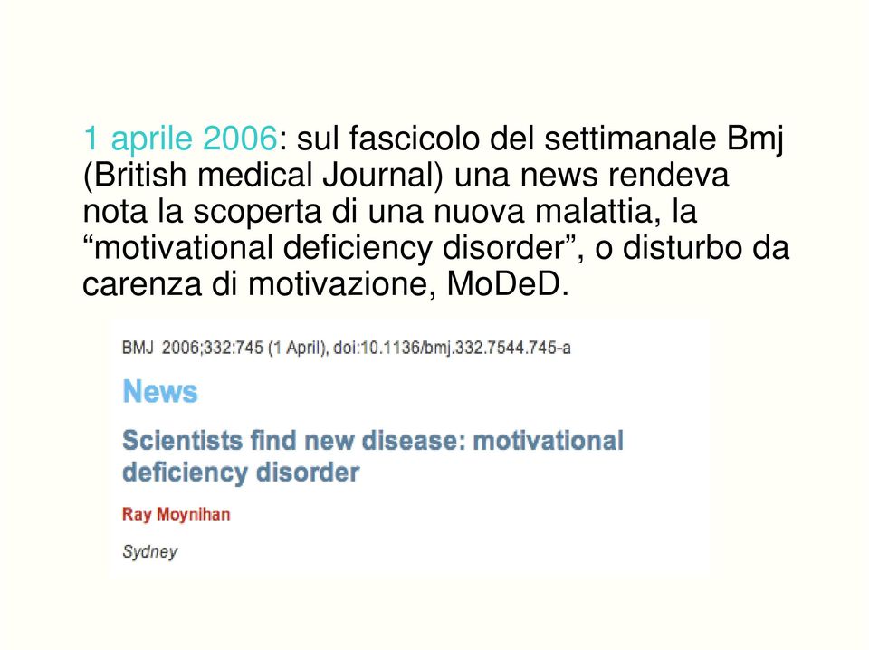 scoperta di una nuova malattia, la motivational