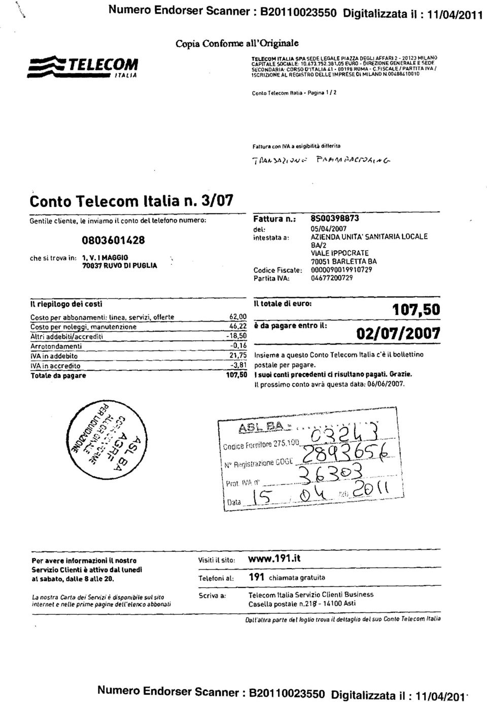 FISCALE i PARTITA IVA ISCRIZIONE AL REGISTRO DELLE IMPRESE DI MILANO MOOL88410010 Conto Telecom Italia - Pagina 11 2 Fattura con IVA a esigibilità differita PAL SA?