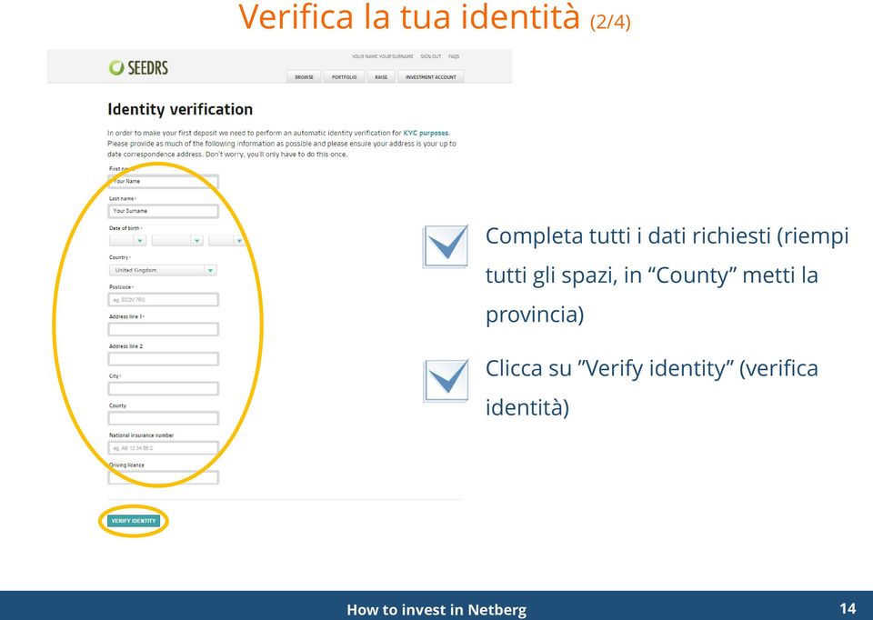 County metti la provincia) Clicca su Verify