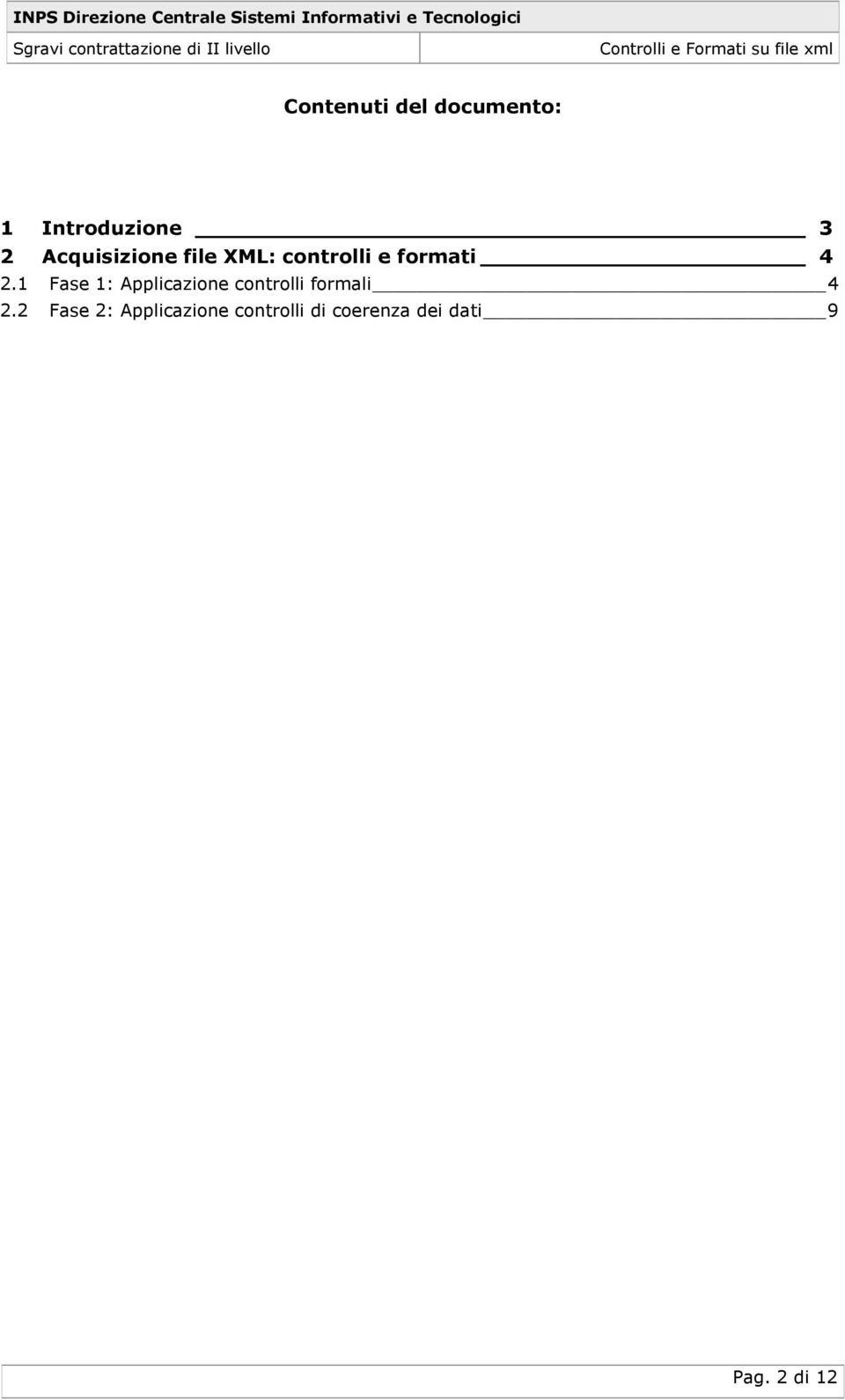 XML: controlli e formati 4 2.