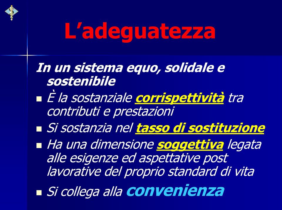 sostituzione Ha una dimensione soggettiva legata alle esigenze ed