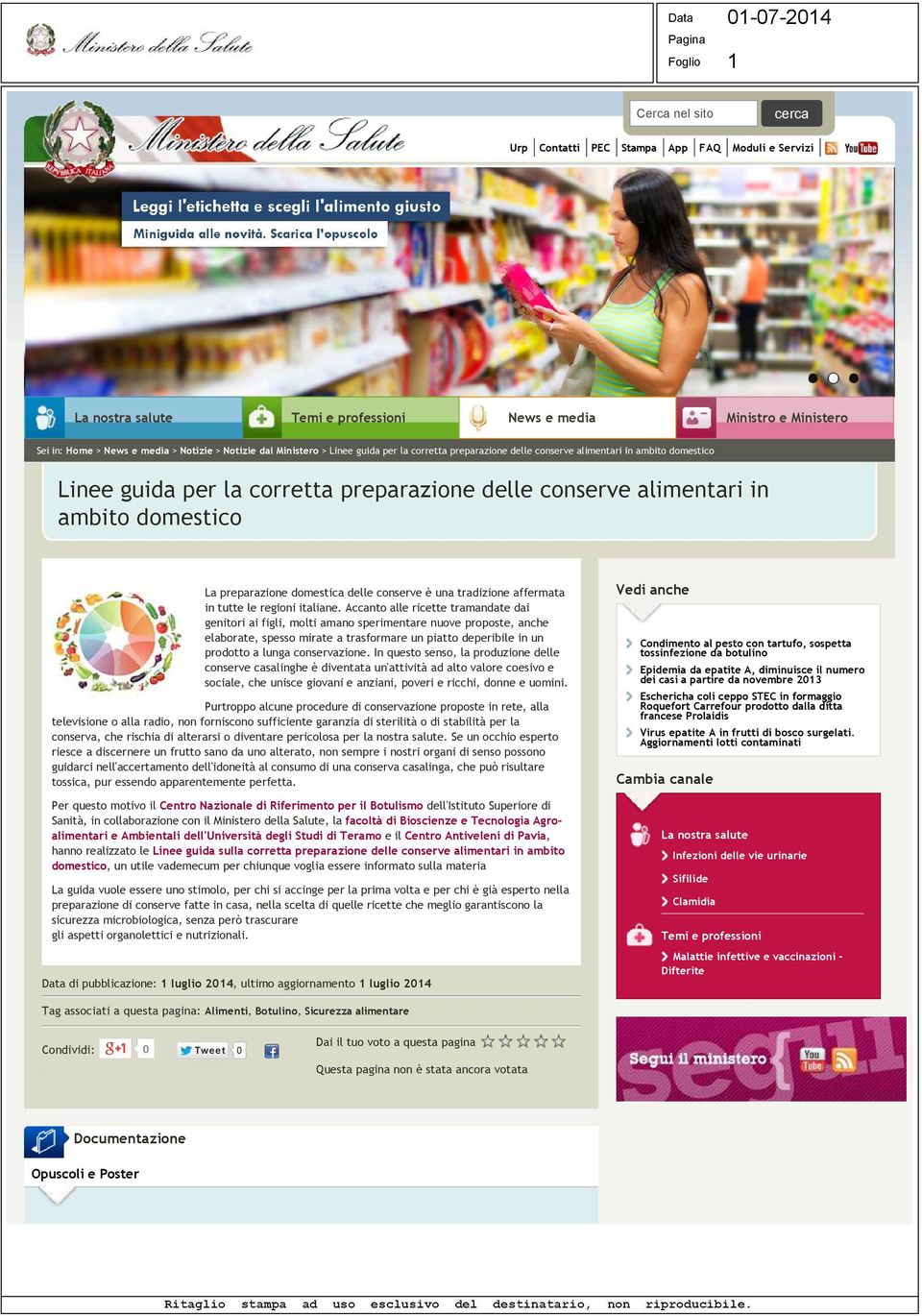 La preparazione domestica delle conserve è una tradizione affermata in tutte le regioni italiane.