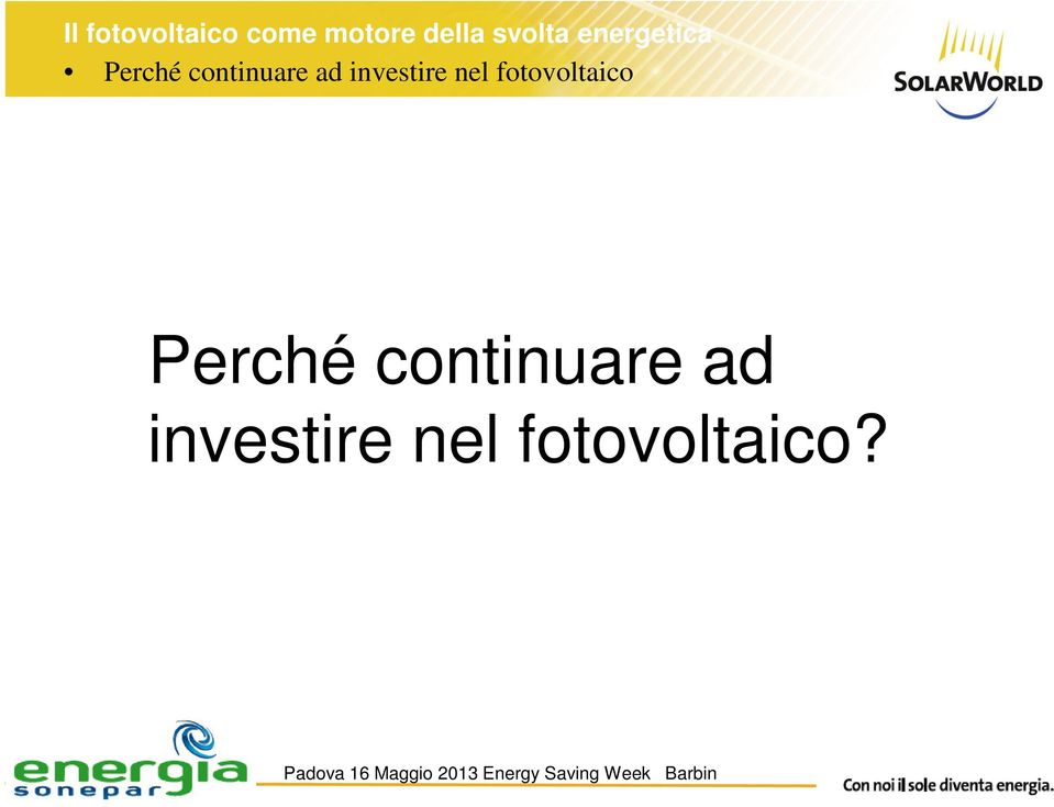 Padova 16 Maggio 2013 Energy Saving