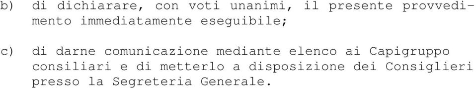 comunicazione mediante elenco ai Capigruppo consiliari e