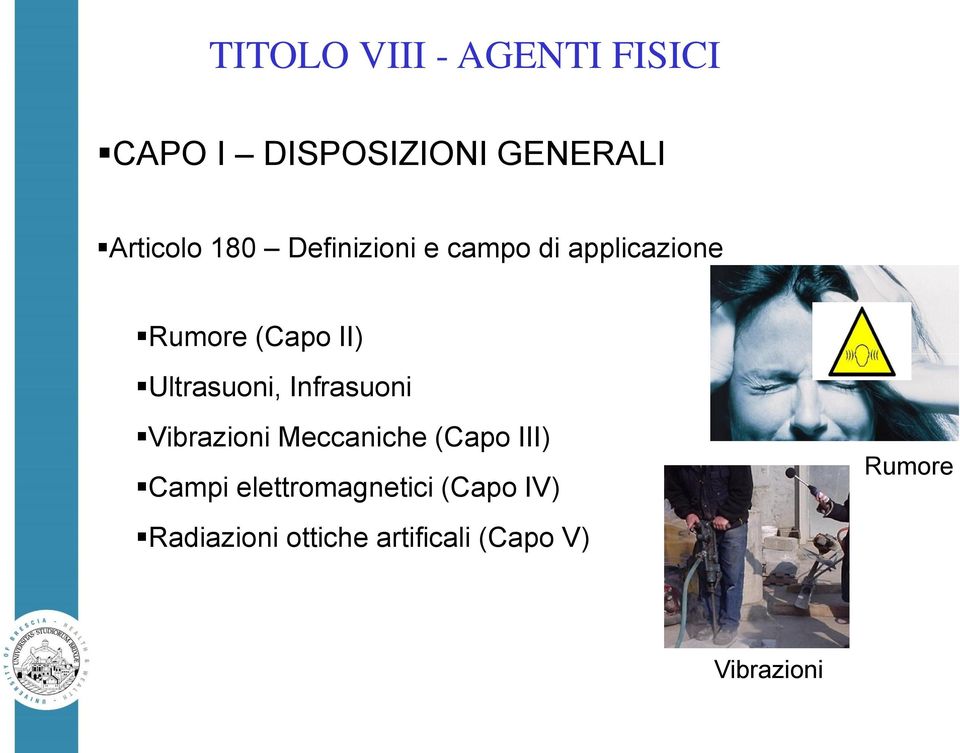 Ultrasuoni, Infrasuoni Vibrazioni Meccaniche (Capo III) Campi