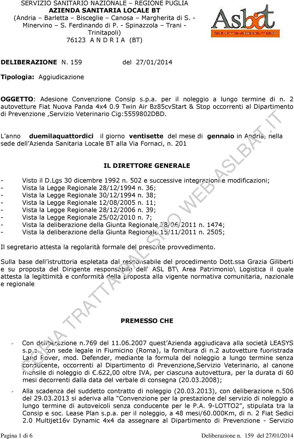 2 autovetture Fiat Nuova Panda 4x4 0.9 Twin Air Bz85cvStart & Stop occorrenti al Dipartimento di Prevenzione,Servizio Veterinario Cig:5559802DBD.