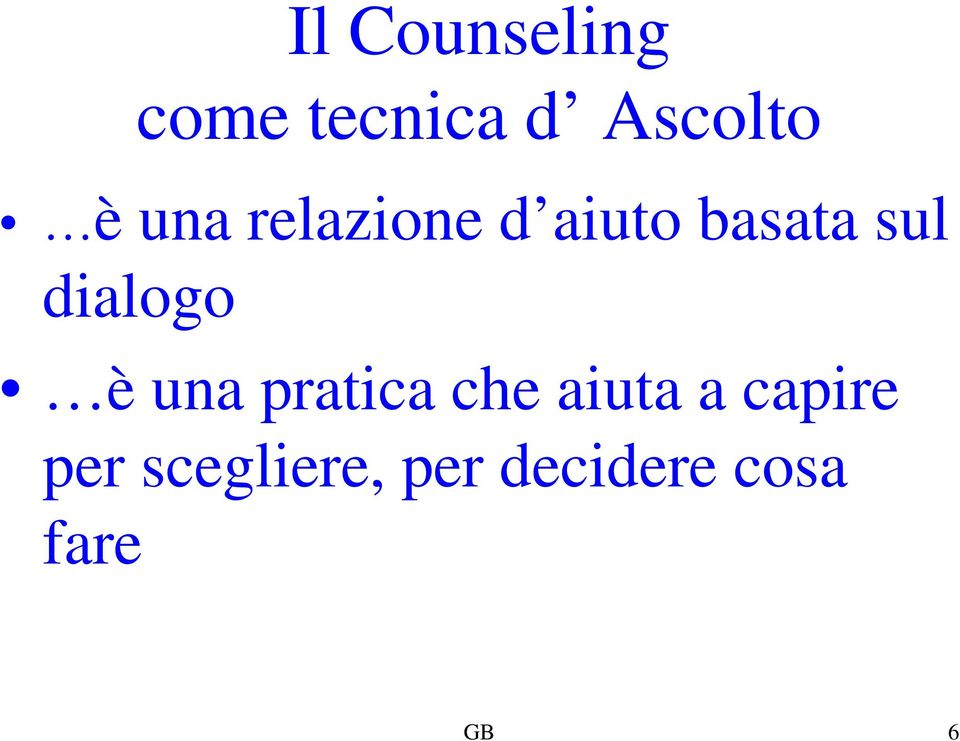 dialogo è una pratica che aiuta a