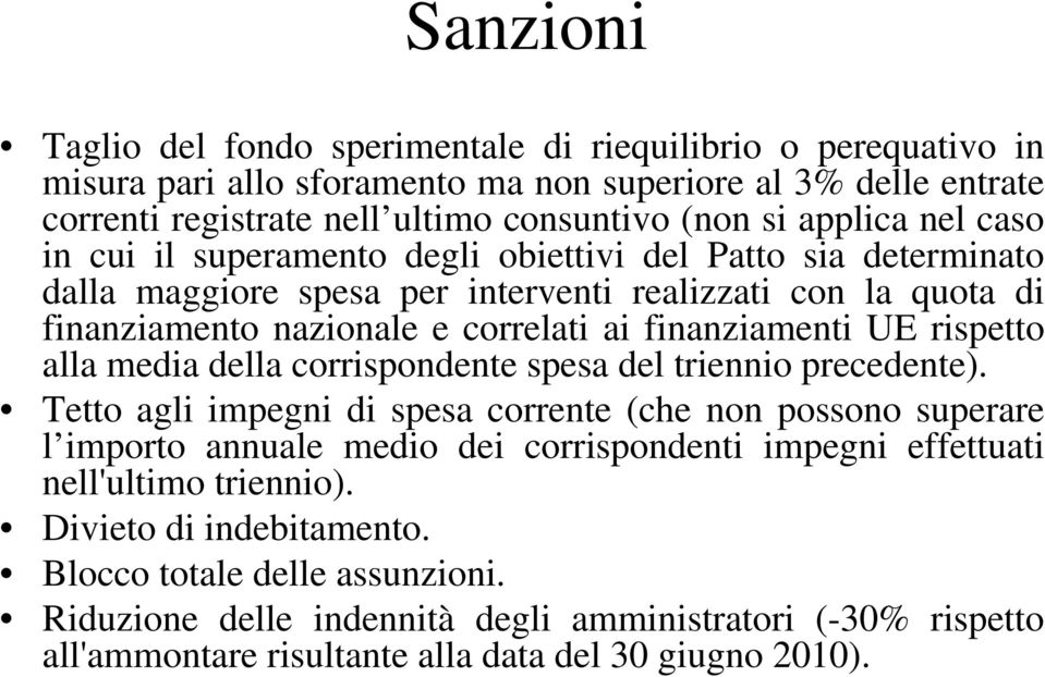 rispetto alla media della corrispondente spesa del triennio precedente).