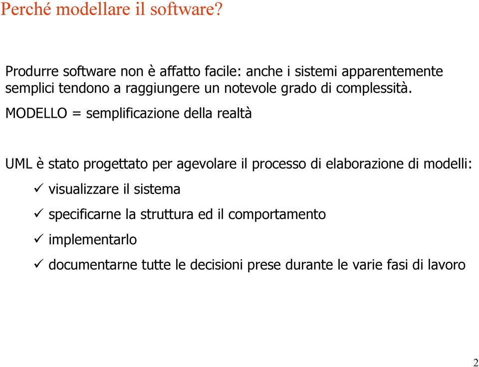 notevole grado di complessità.