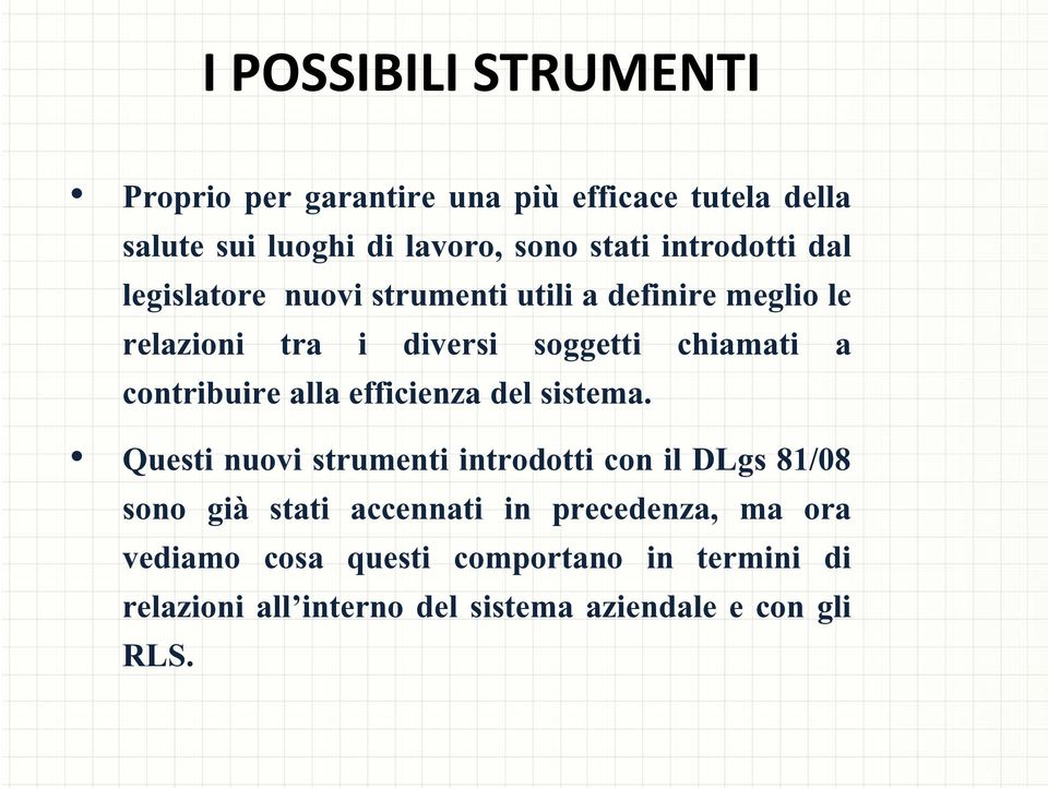 contribuire alla efficienza del sistema.