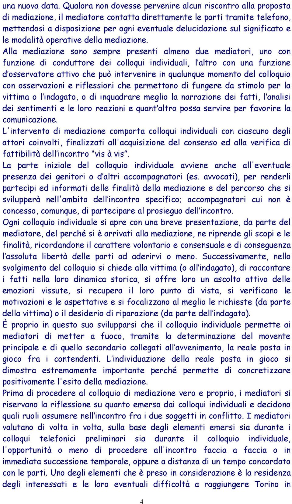 significato e le modalità operative della mediazione.